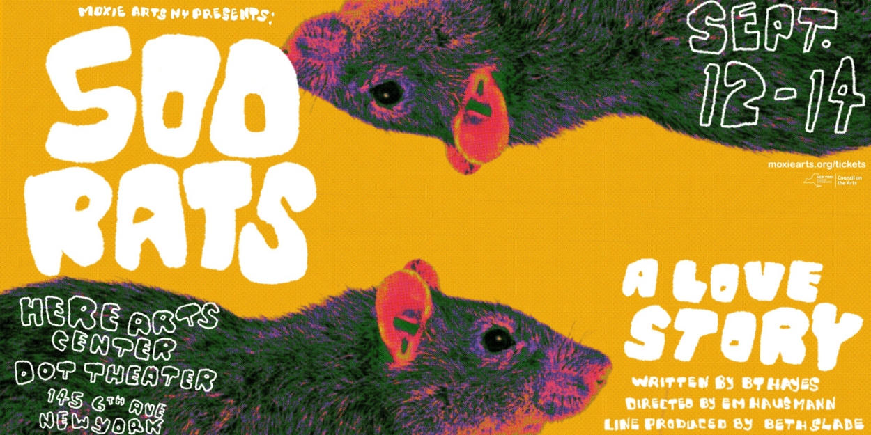Moxie Arts NY To Present Workshop Production Of 500 RATS: A LOVE
