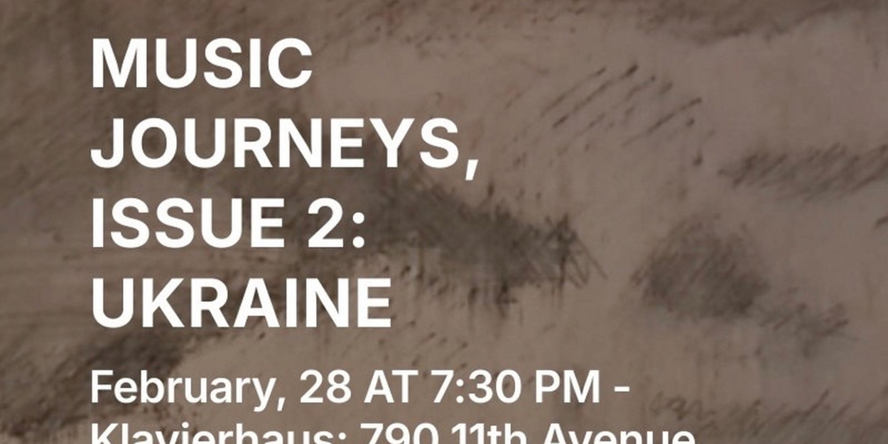 Alexander Chaplinskiy and Stanislav Serebriannikov Will Present MUSIC JOURNEYS: UKRAINE  Image