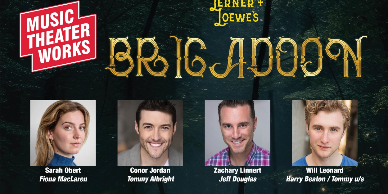 Music Theater Works Reveals Cast and Creative Team For BRIGADOON 