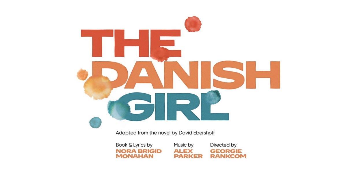 broadwayworld.com - Stephi Wild - Musical Adaptation of THE DANISH GIRL is in Development