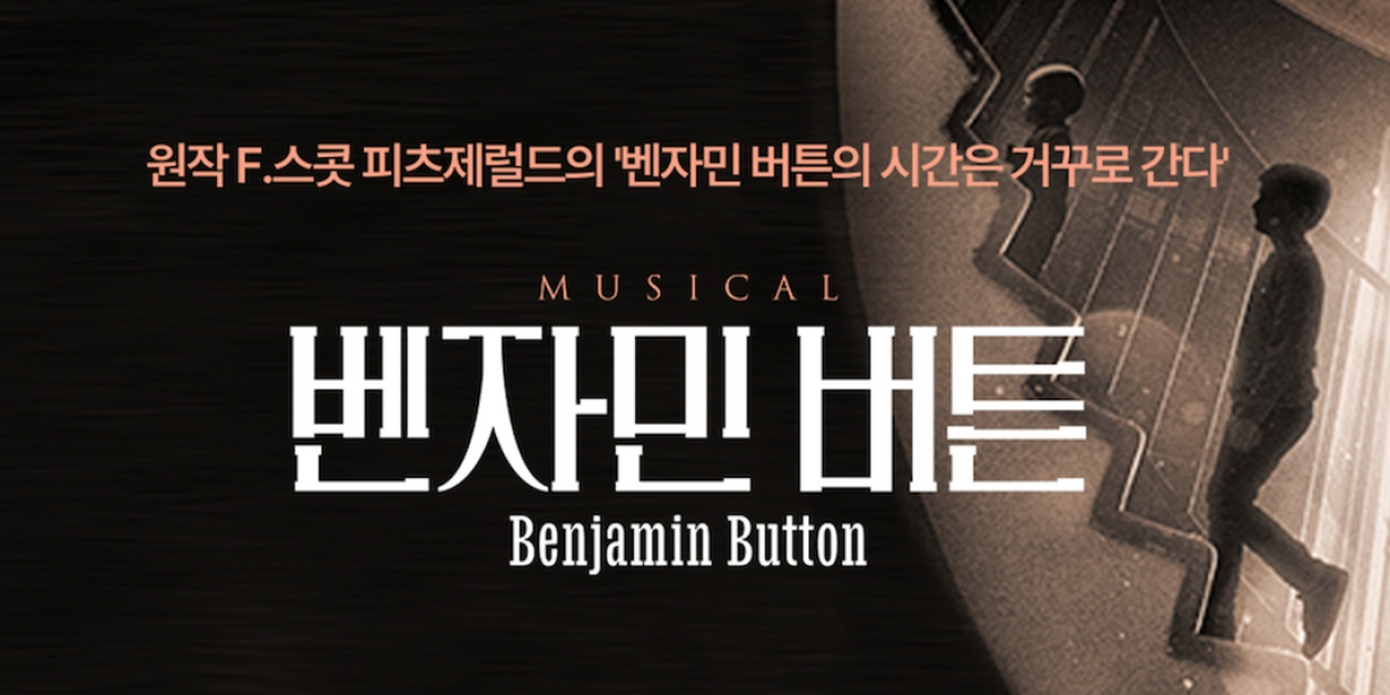 Musical BENJAMIN BUTTON Will Premiere In Korea  Image