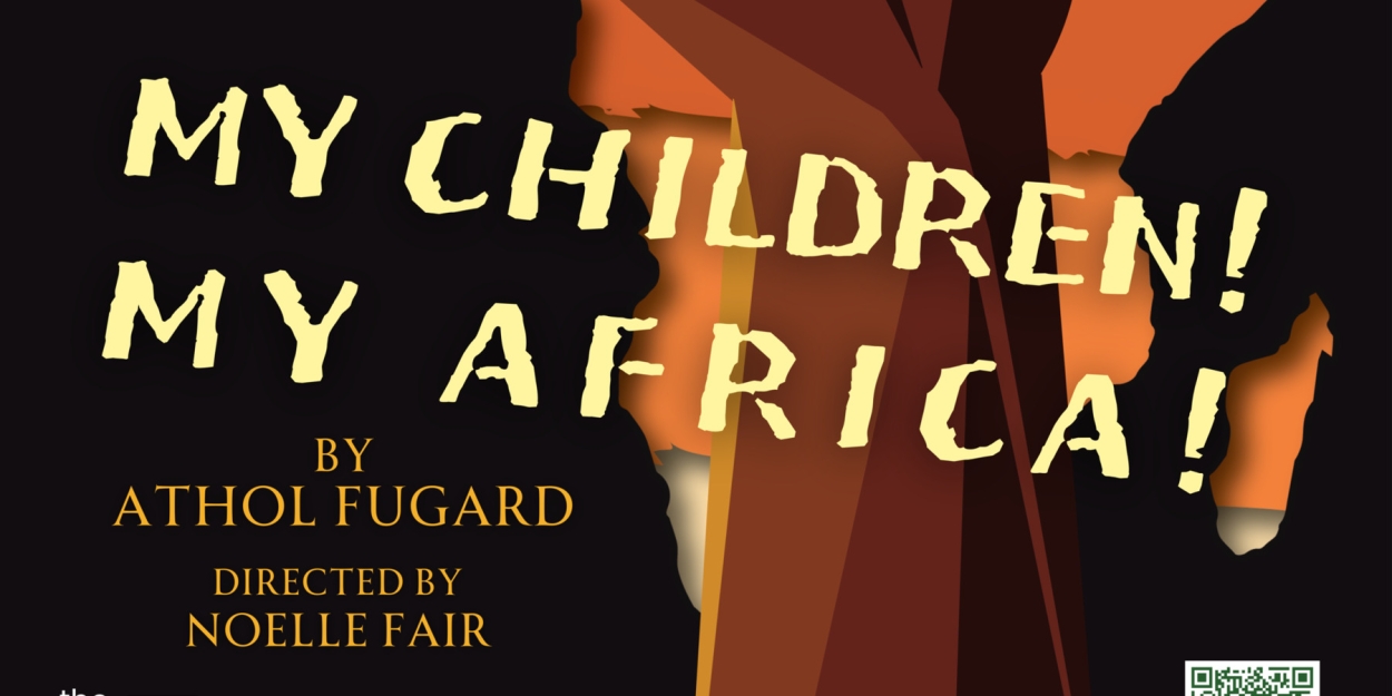 Eastbound Theatre To Present MY CHILDREN! MY AFRICA!  Image