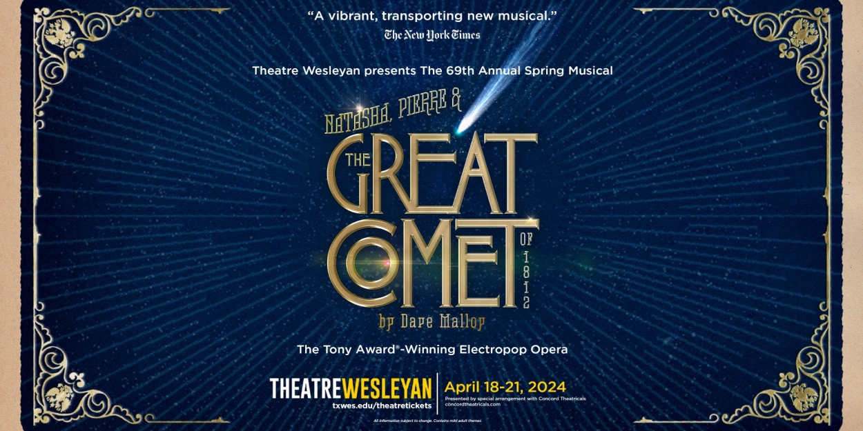 NATASHA, PIERRE & THE GREAT COMET OF 1812 Comes to Theatre Wesleyan This April 