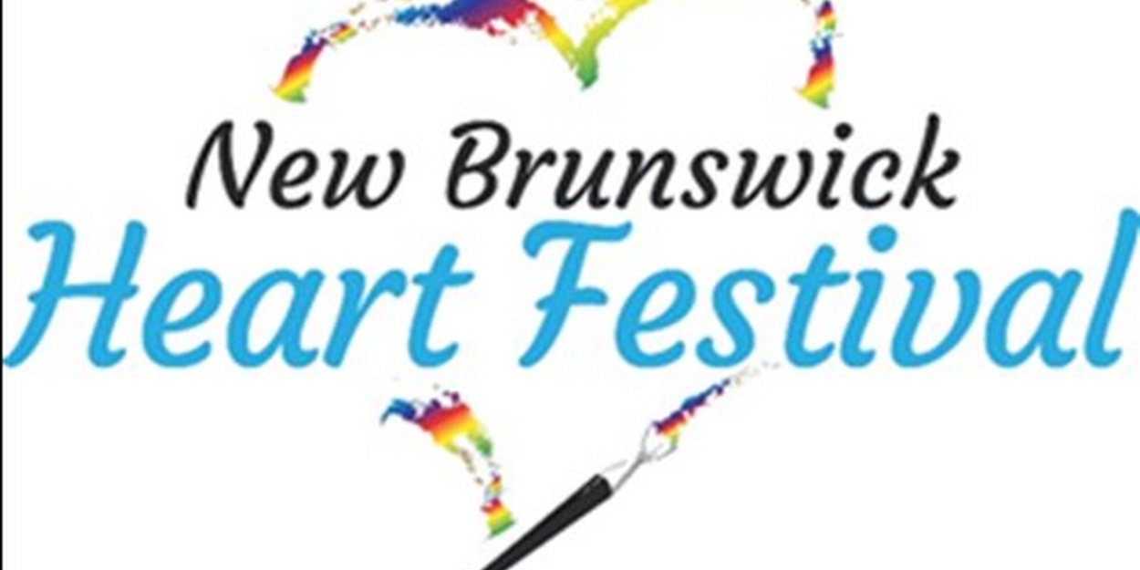 NEW BRUNSWICK HEART FESTIVAL Returns Next Month  Image