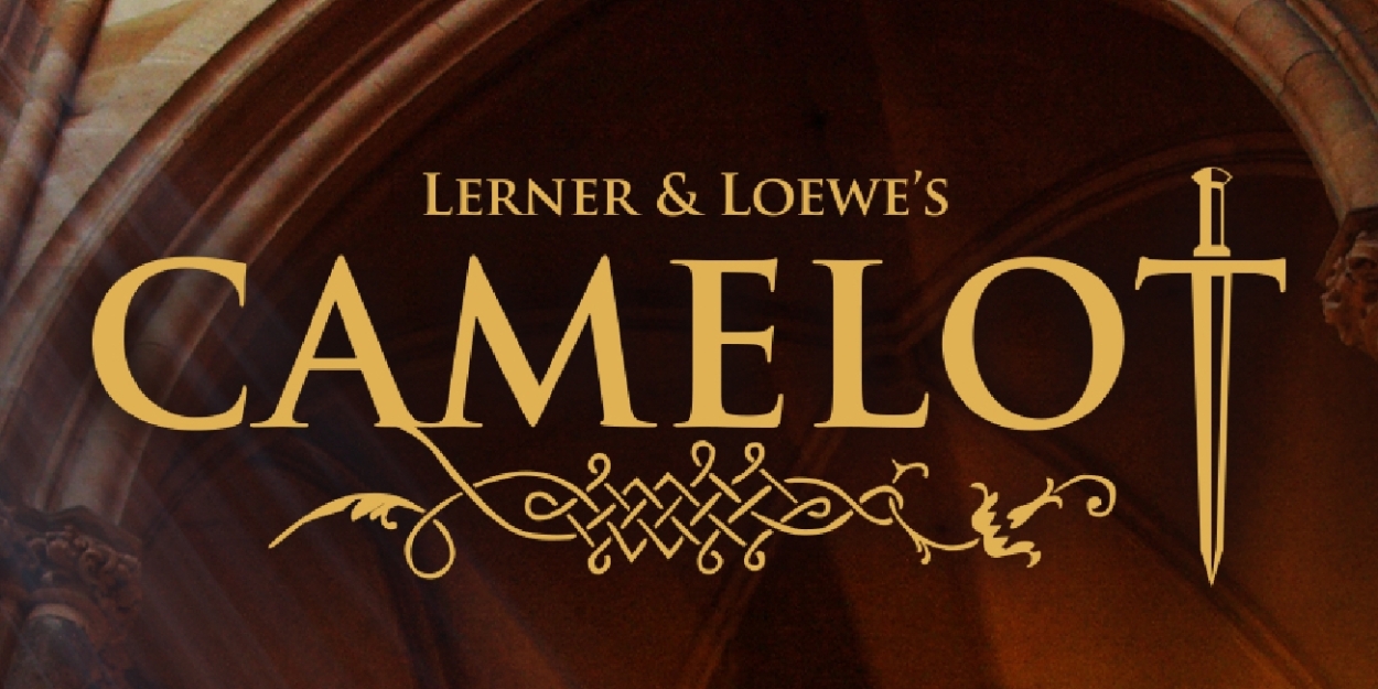 Lerner & Loewe's CAMELOT to be Presented at Laguna Playhouse This Summer 