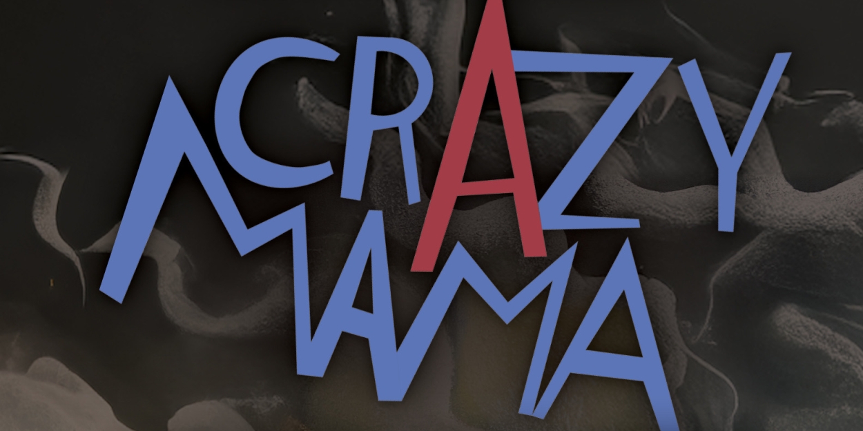 Rubicon Theatre Company Presents World Premiere of CRAZY MAMA Starring Linda Purl  Image