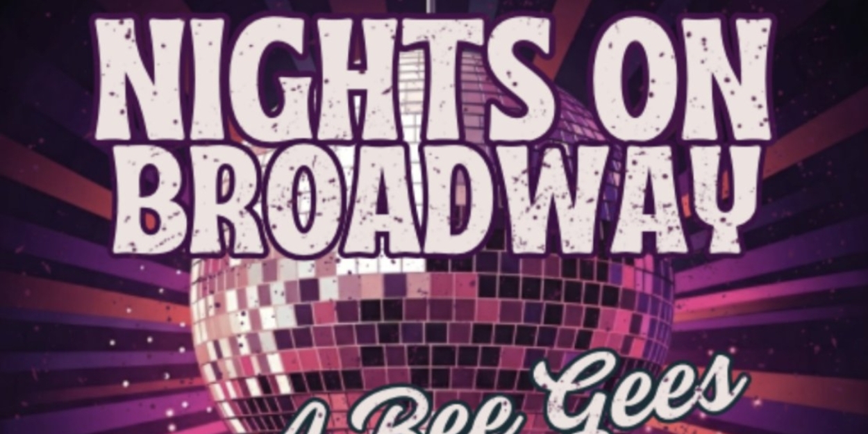 NIGHTS ON BROADWAY Bee Gees Tribute Comes to 54 Below in April  Image