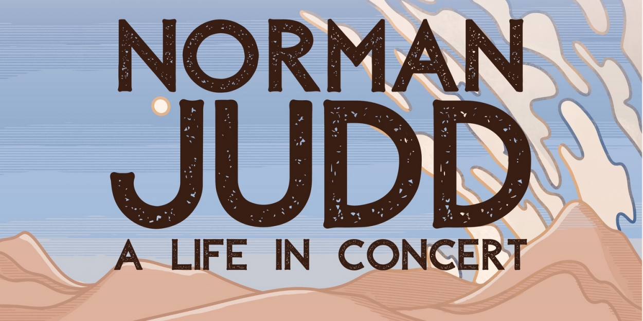 NORMAN JUDD: A LIFE IN CONCERT Premieres at Hollywood Fringe Festival 