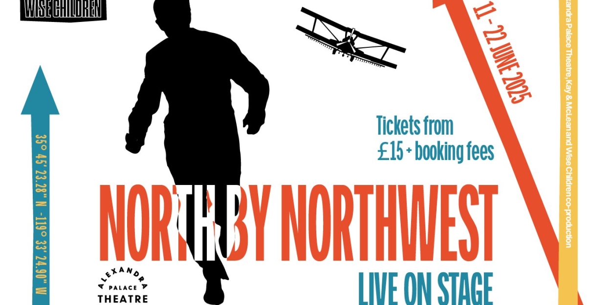 NORTH BY NORTHWEST Comes To Alexandra Palace Theatre In June 2025  Image