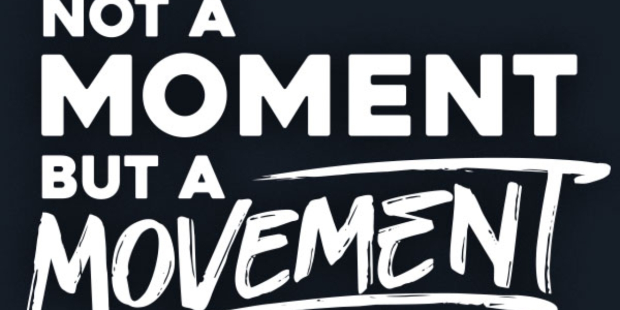 NOT A MOMENT, BUT A MOVEMENT Play Festival Held Next Month at The Kirk Douglas Theatre  Image