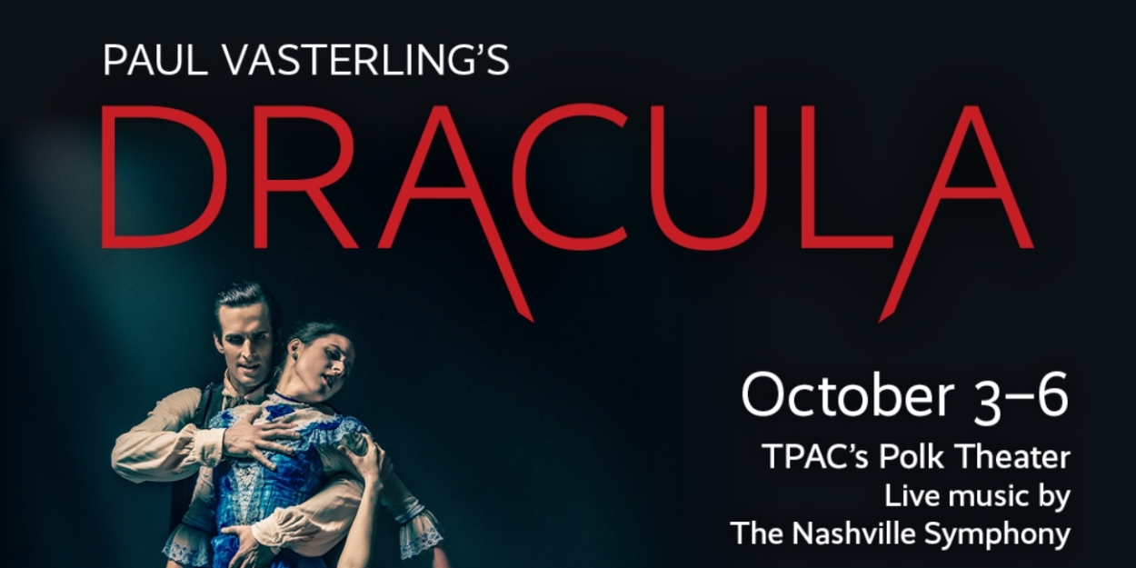 Nashville Ballet Presents Spellbinding Production Of DRACULA This Weekend  Image