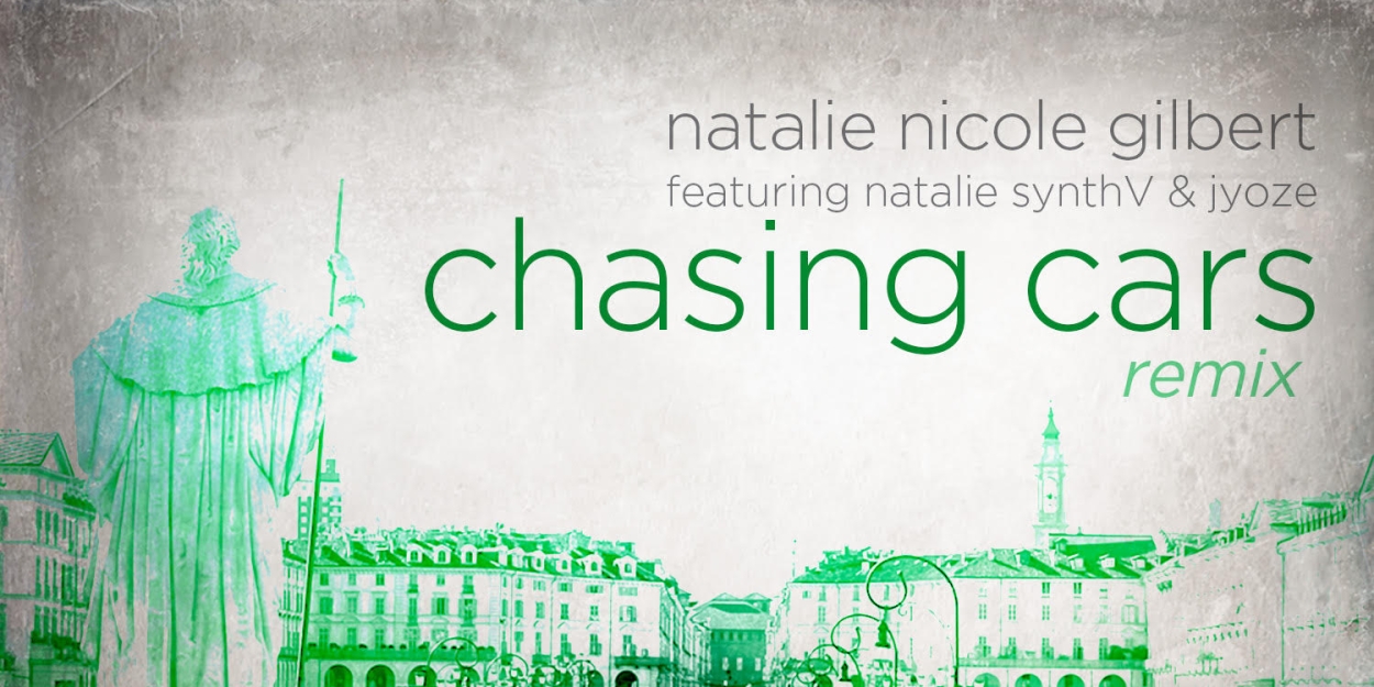 Natalie Nicole Gilbert Releases New Hybrid 'Chasing Cars' Remix  Image