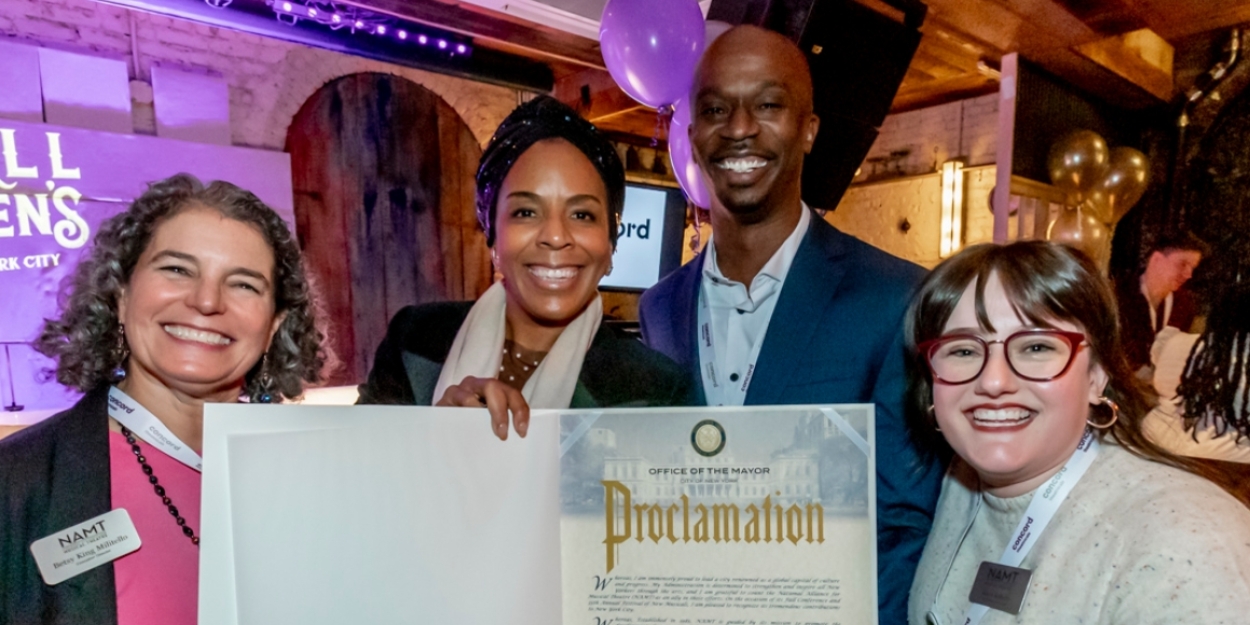 National Alliance For Musical Theatre Honored With Mayoral Proclamation 
