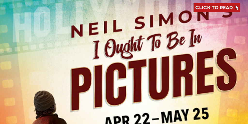 Neil Simon's I OUGHT TO BE IN PICTURES Premieres Off-Broadway Next Month - Vimarsana News