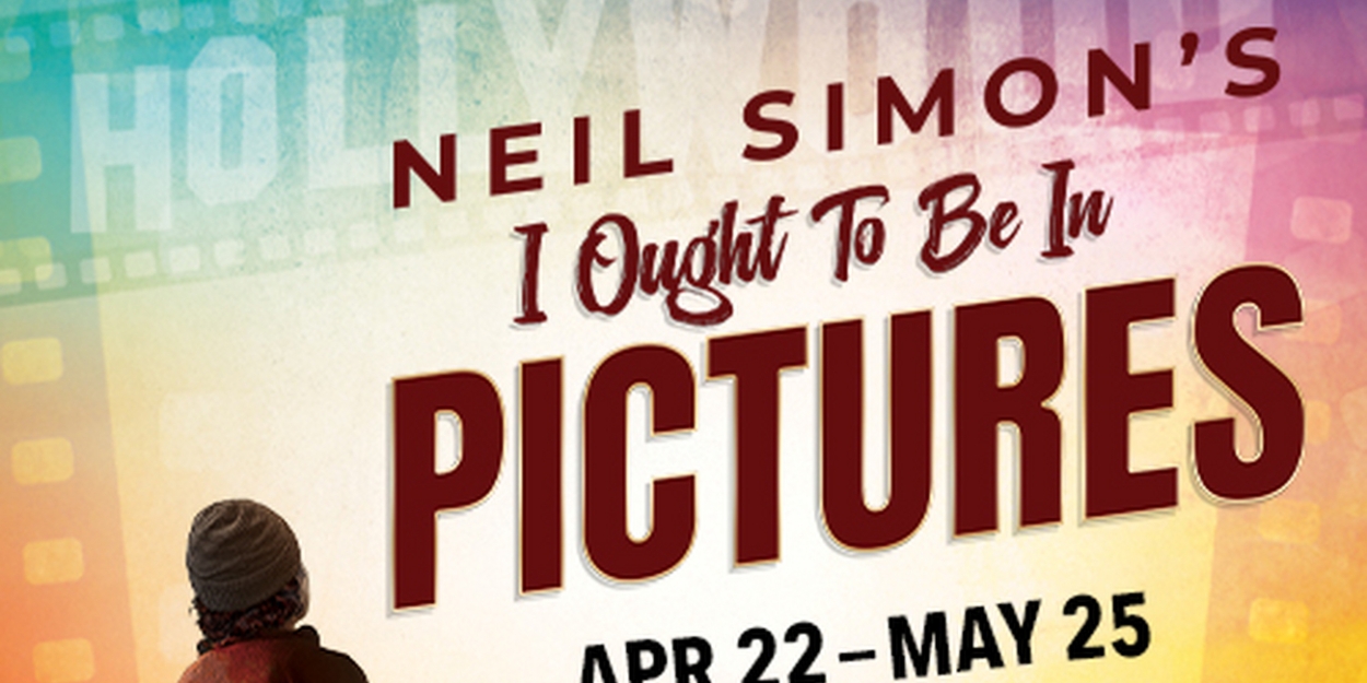 Neil Simon's I OUGHT TO BE IN PICTURES Premieres Off-Broadway Next Month