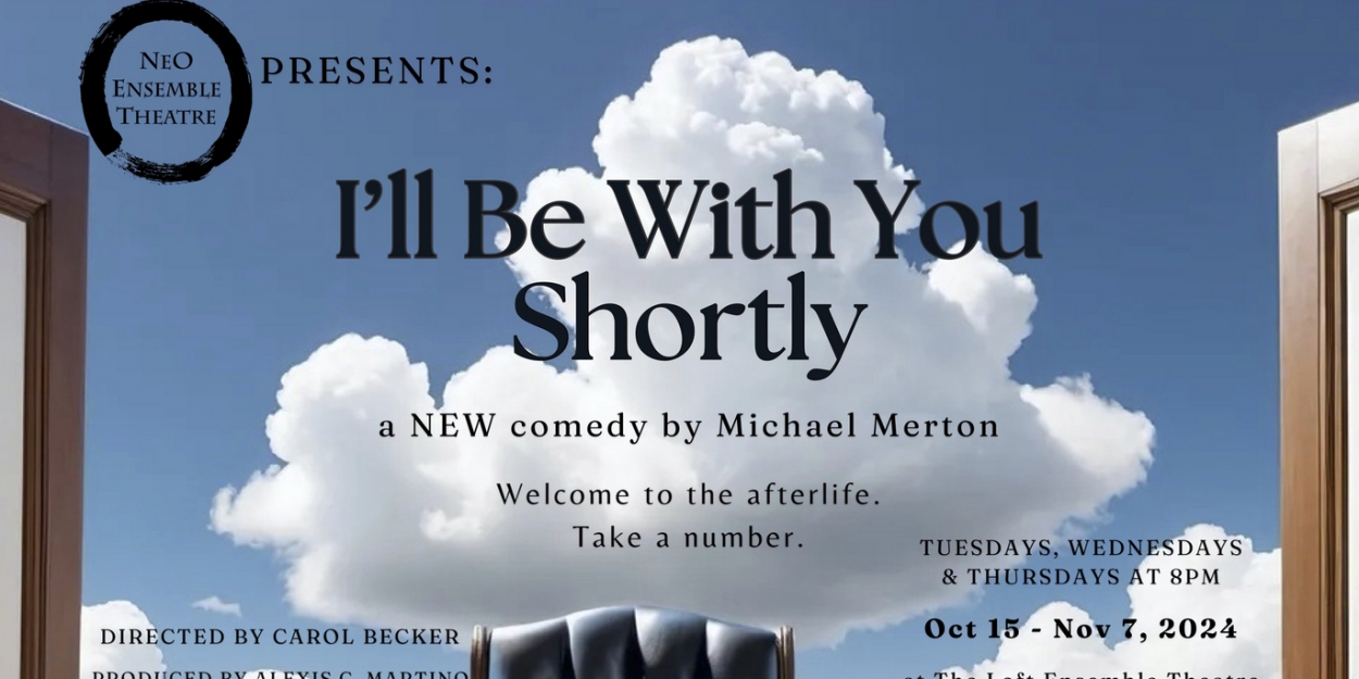 Neo Ensemble Theatre Presents I'LL BE WITH YOU SHORTLY Opening October 15  Image