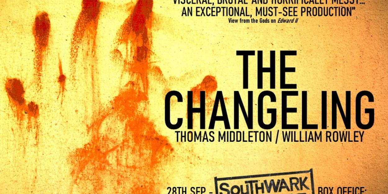 New Cast Set For Lazarus Theatre's THE CHANGELING at Southwark Playhouse 