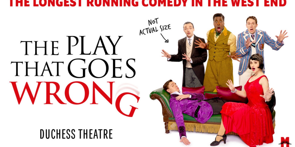 New Cast Set For THE PLAY THAT GOES WRONG in London; Booking Extended! 