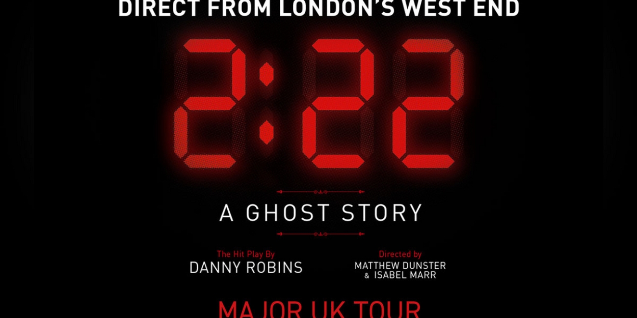 New Cast Set For The UK Tour Of 2:22 A GHOST STORY 