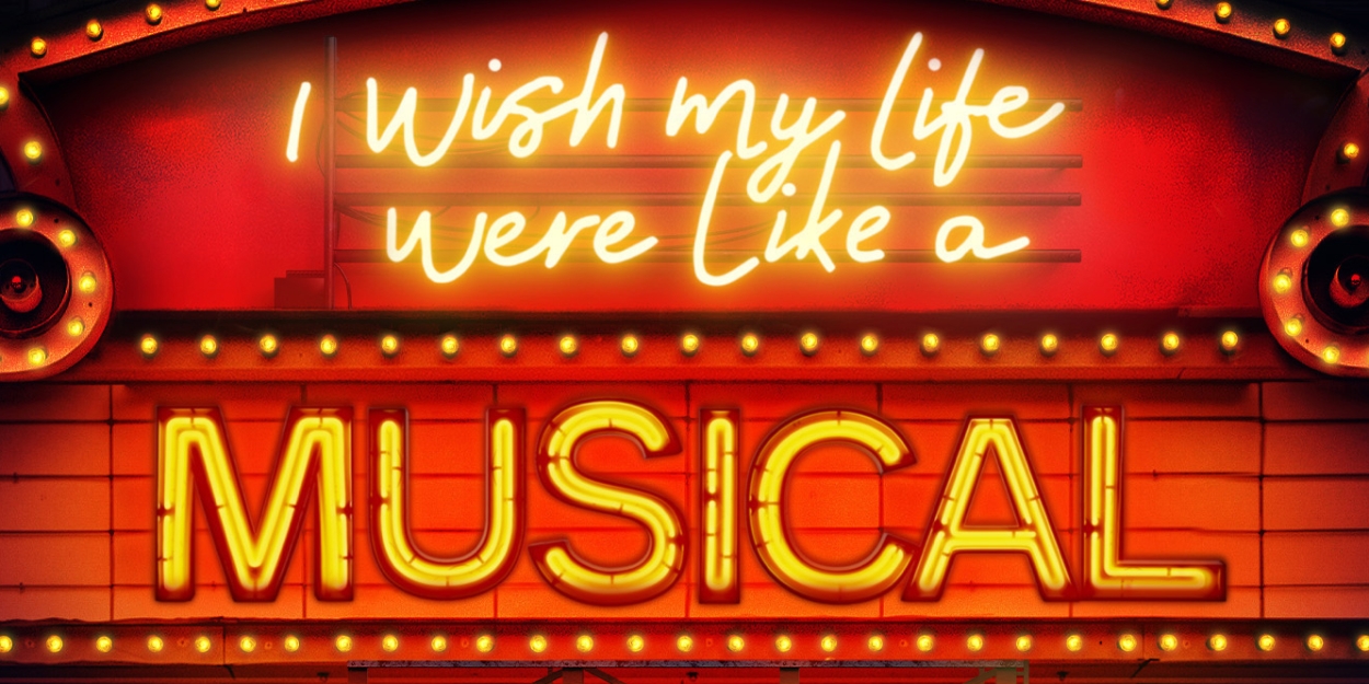 New Cast Set For UK Tour of I WISH MY LIFE WERE LIKE A MUSICAL Photo