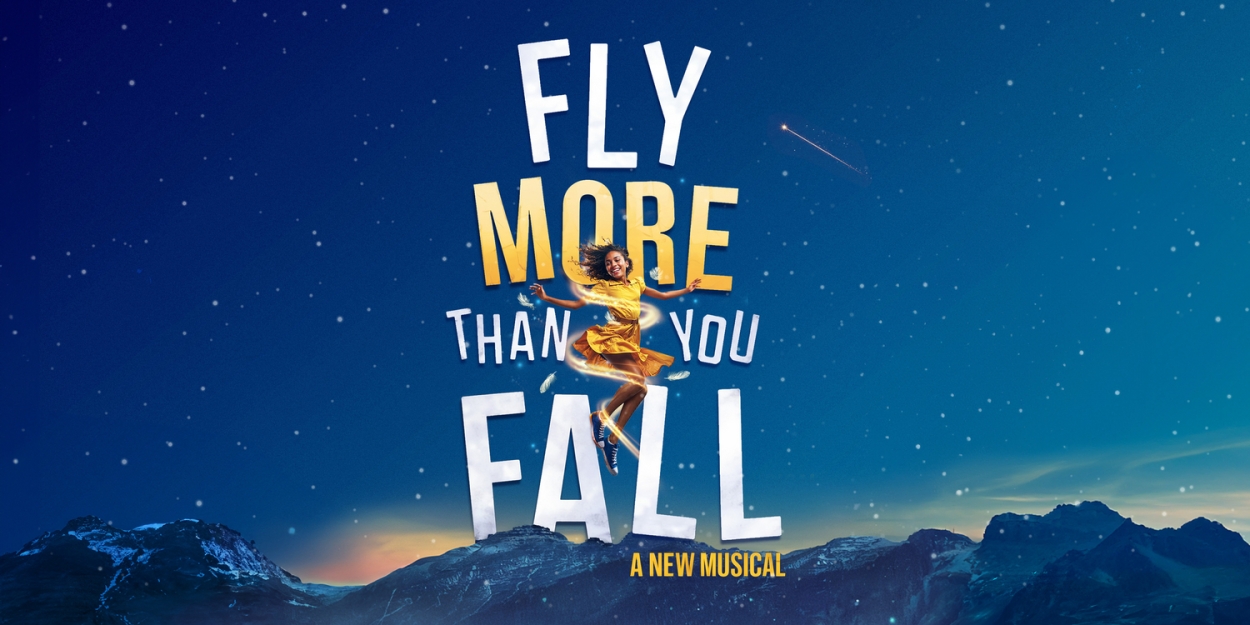 New Musical FLY MORE THAN YOU FALL Will Make UK Premiere  Image