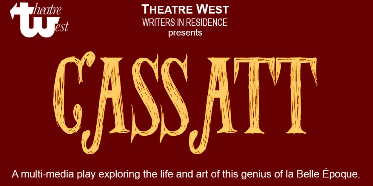 New Play CASSATT to Open May 29 at Theatre West