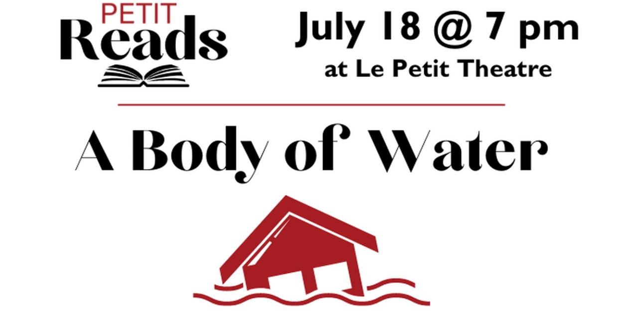 Le Petit Theatre in New Orleans to Host Free Reading of Kelley Nicole Girod's A BODY OF WATER 