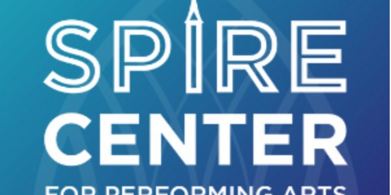 New Shows Revealed at The Spire Center  Image