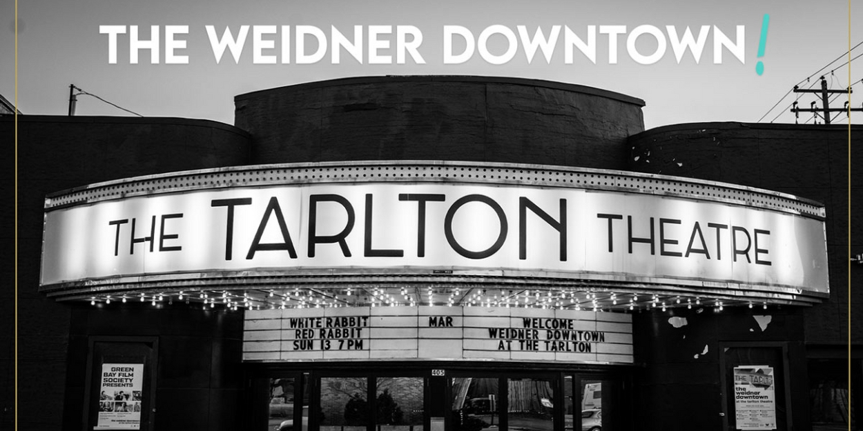 The Weidner Downtown Series To Present Four New Theatrical Events In The Heart Of Downtown Green Bay 