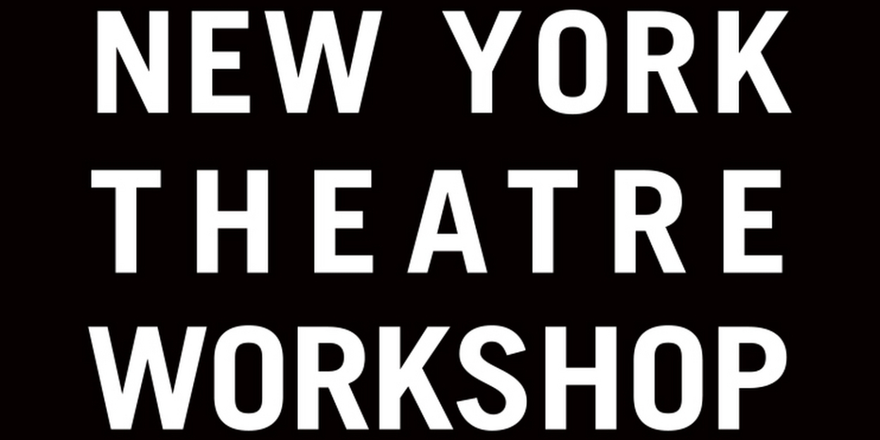 New York Theatre Workshop Reveals 2023/24 Season 2050 Administrative Fellows & Producing Fellow 