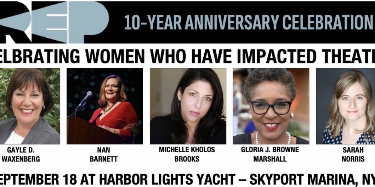 NewYorkRep 10-Year Anniversary Benefit To Celebrate Women Who Have Impacted Theatre, September 18 