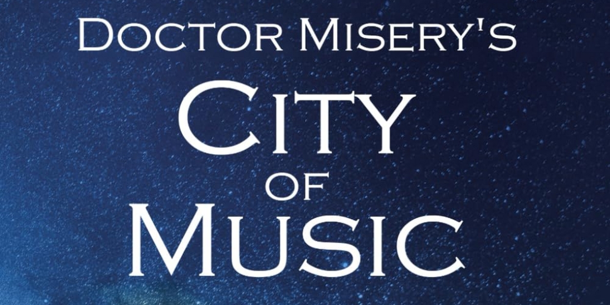 Nick Cascino Releases New Book DOCTOR MISERY'S CITY OF MUSIC  Image