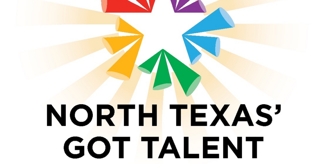 North Texas Performing Arts to Present North Texas' Got Talent Contest  Image