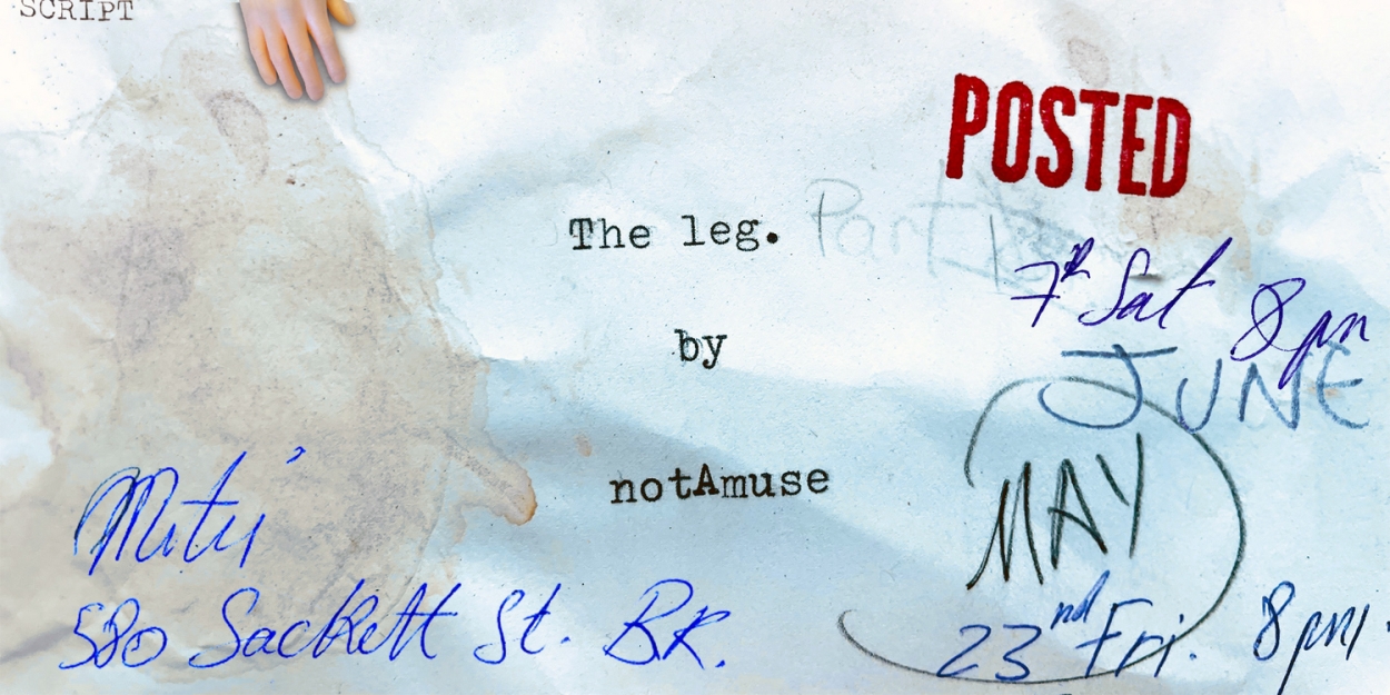 THE LEG, A DEVISED DANCE THEATER PIECE to be Presented by NotAmuse Theater Photo