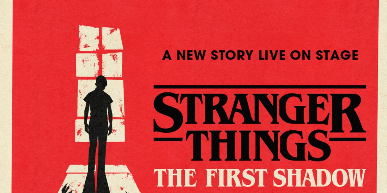 Now On Sale: STRANGER THINGS: THE FIRST SHADOW at The Phoenix Theatre 