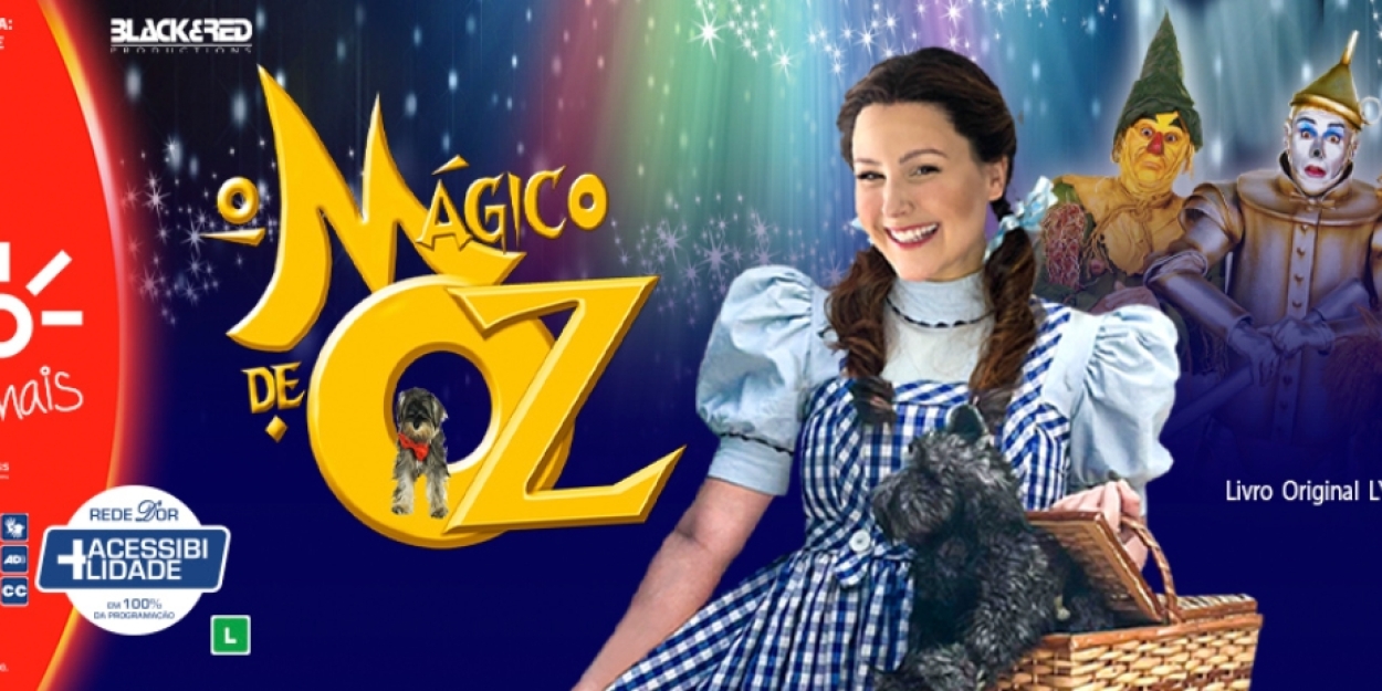 O MÁGICO DE OZ Comes to Teatro Claro in 2025 Photo