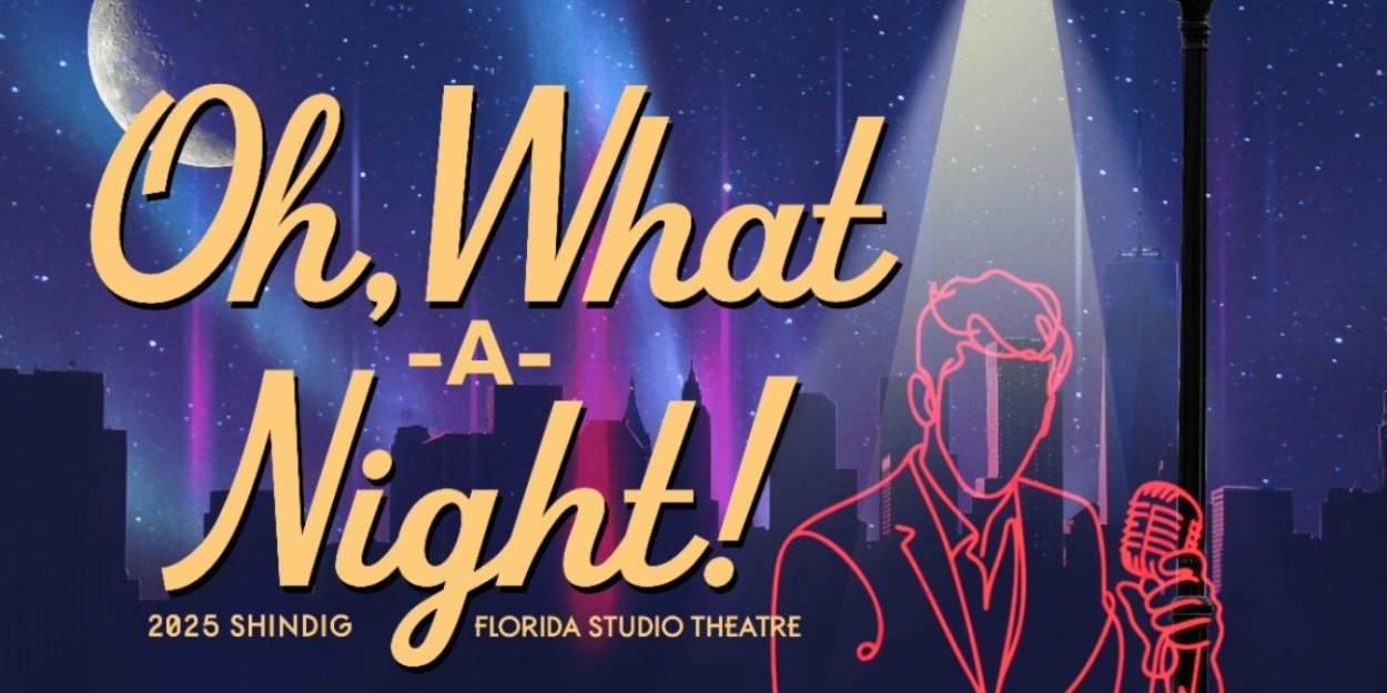 OH WHAT A NIGHT! Shindig Comes to Florida Studio Theatre in March  Image