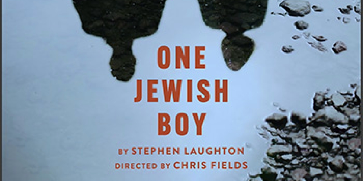 ONE JEWISH BOY West Coast Premiere To Open Echo Theater Company's 2025 Season  Image