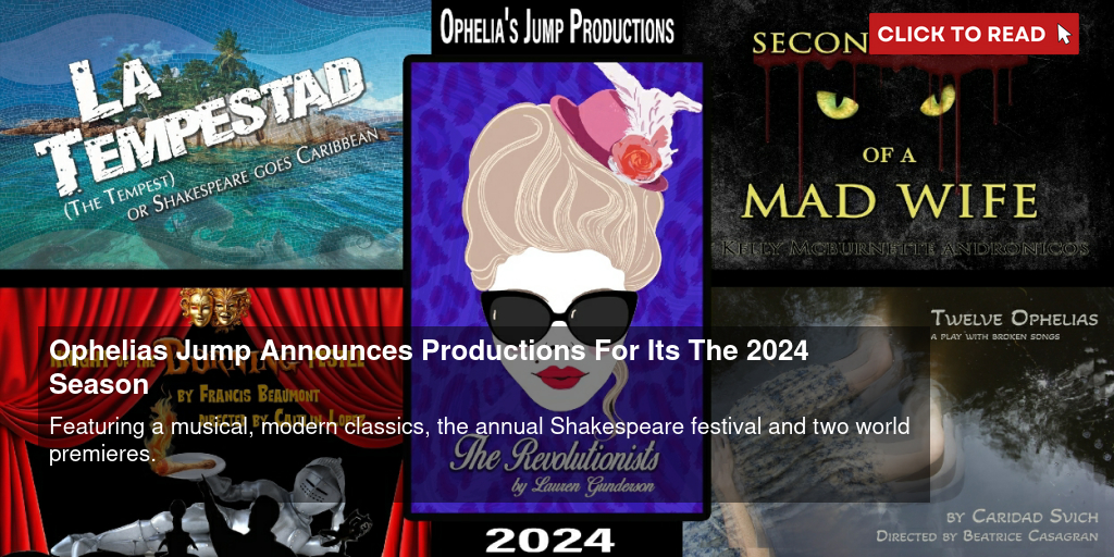 Ophelia's Jump Announces Productions For Its The 2024 Season - Vimarsana News