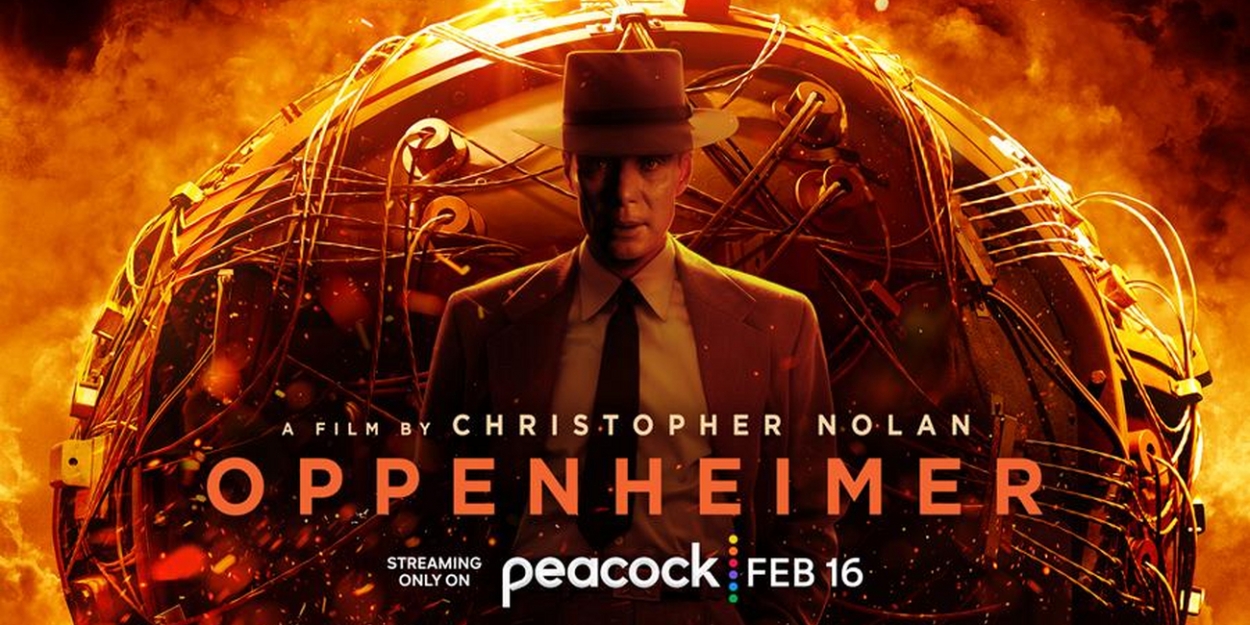 OPPENHEIMER Is Coming to Peacock Next Month: How to Watch 