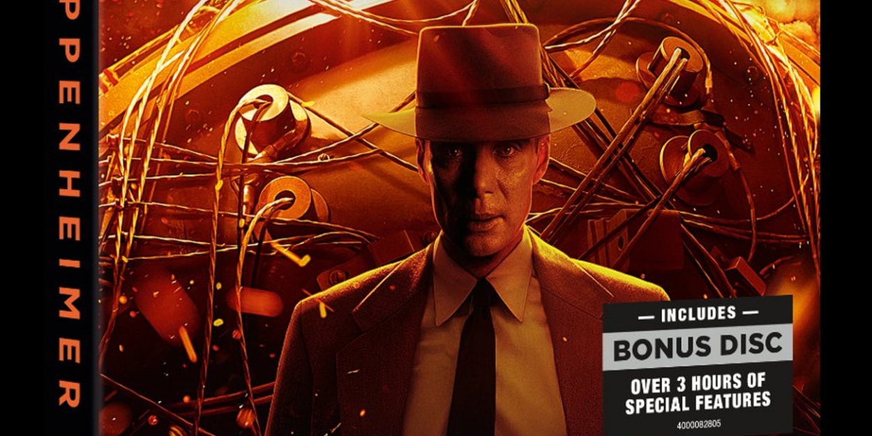 OPPENHEIMER Sets 4K Ultra HD, Blu-ray & Digital Release 