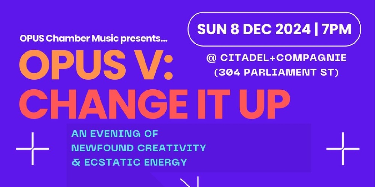 OPUS Chamber Music to Present OPUS V: Change It Up Tonight  Image