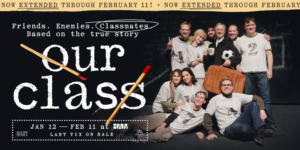 OUR CLASS Extended Through February 11 At Brooklyn Academy Of Music 