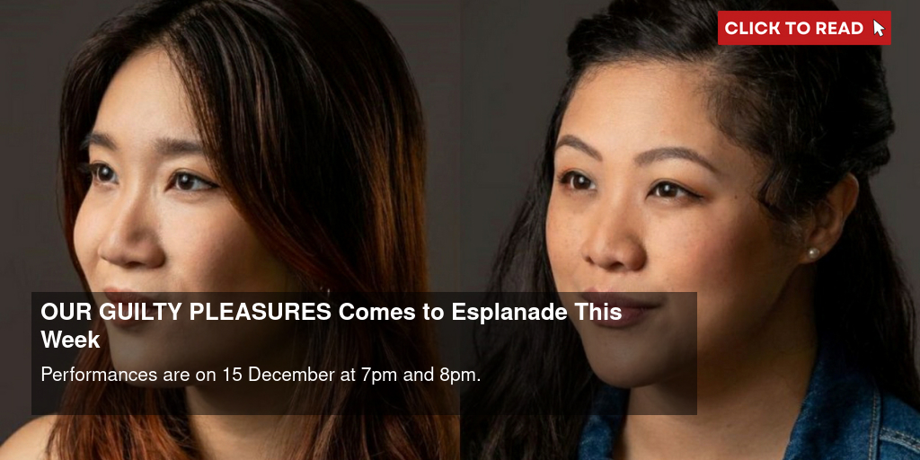 OUR GUILTY PLEASURES Comes to Esplanade This Week - Vimarsana News