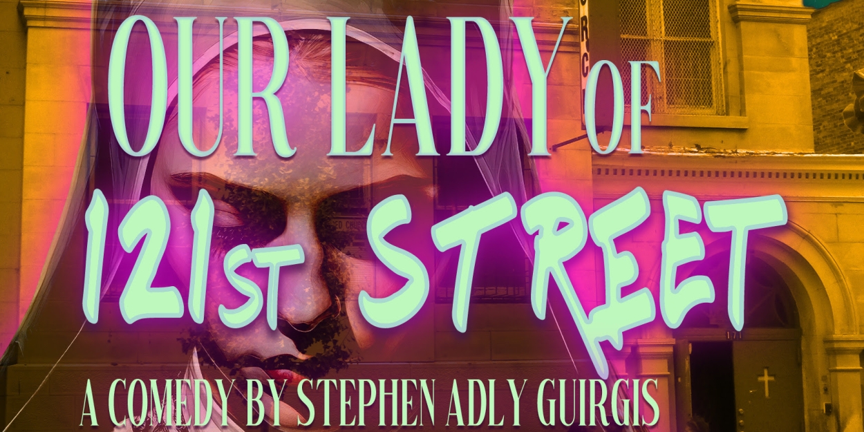 OUR LADY OF 121st STREET to Kick Off the New Year at Road Less Traveled Productions Photo