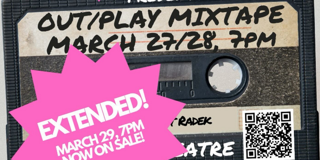 OUT/PLAY MIXTAPE Extends With One More Show  Image