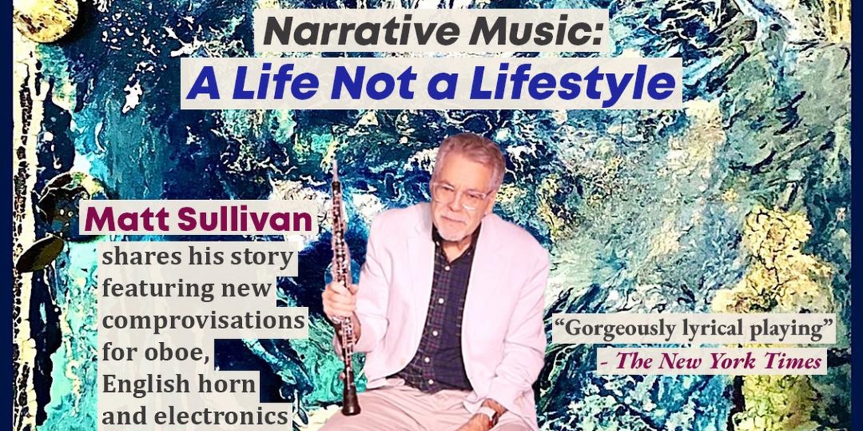 Oboist Matt Sullivan to Present NARRATIVE MUSIC: A LIFE NOT A LIFE STYLE at 9B9  Image