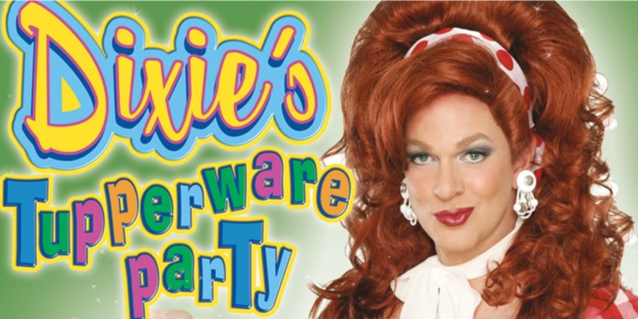 DIXIE'S TUPPERWARE PARTY Announced At Overture Center Photo