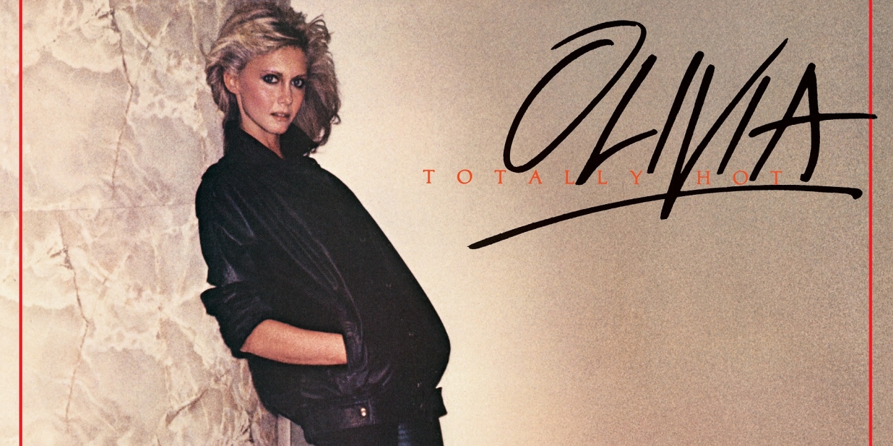 Olivia Newton-John's 'Totally Hot' to Be Reissued For 45th Anniversary 