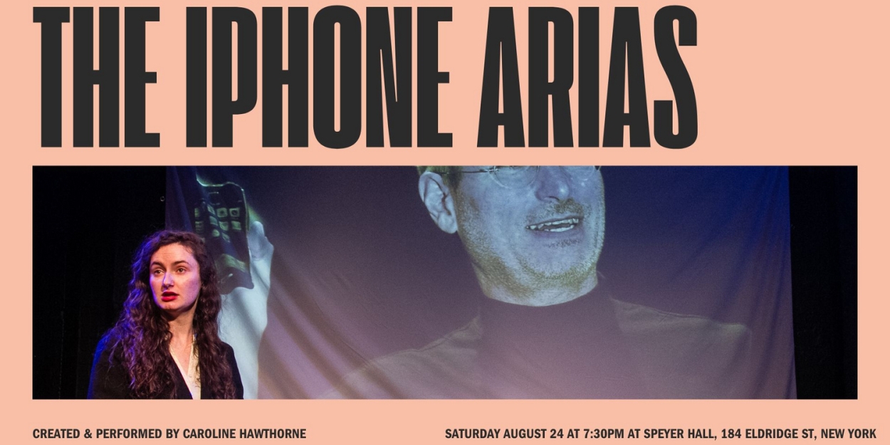 THE IPHONE ARIAS Will Have One Night Showing at The Performance Project at University Settlement  Image